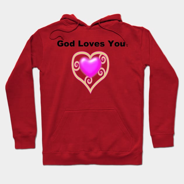 God Loves You Hoodie by Humoratologist